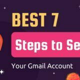 Best 7 Steps to Secure your Gmail Account
