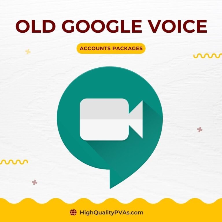 Buy Old Google Voice Accounts - HighQualityPVAs