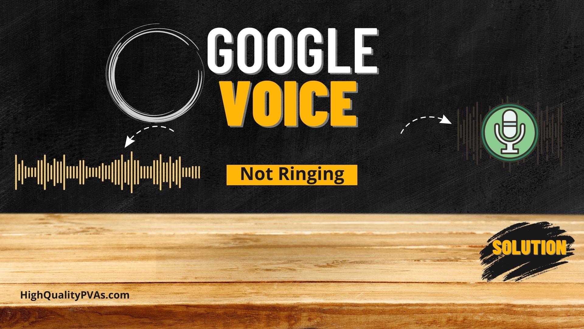 How to Fix Google Voice Not Ringing Problem?
