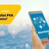 How to Create Craigslist PVA Accounts?
