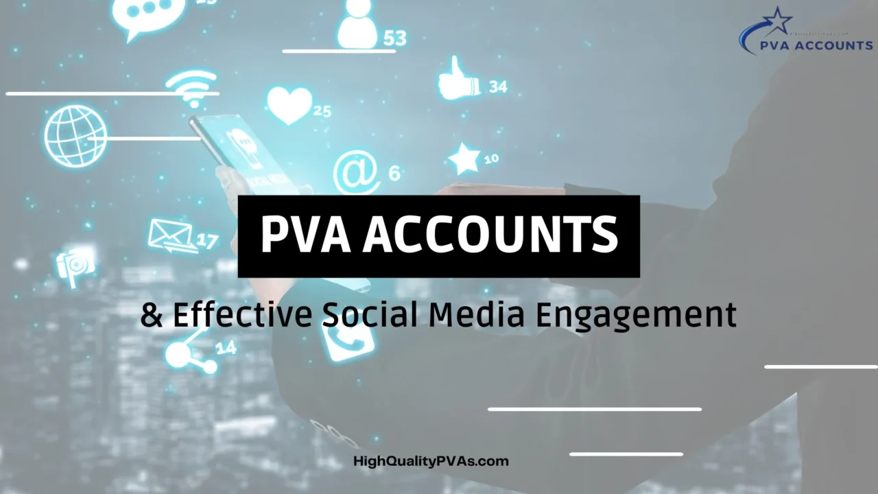 PVA Accounts Increase Social Media Engagement