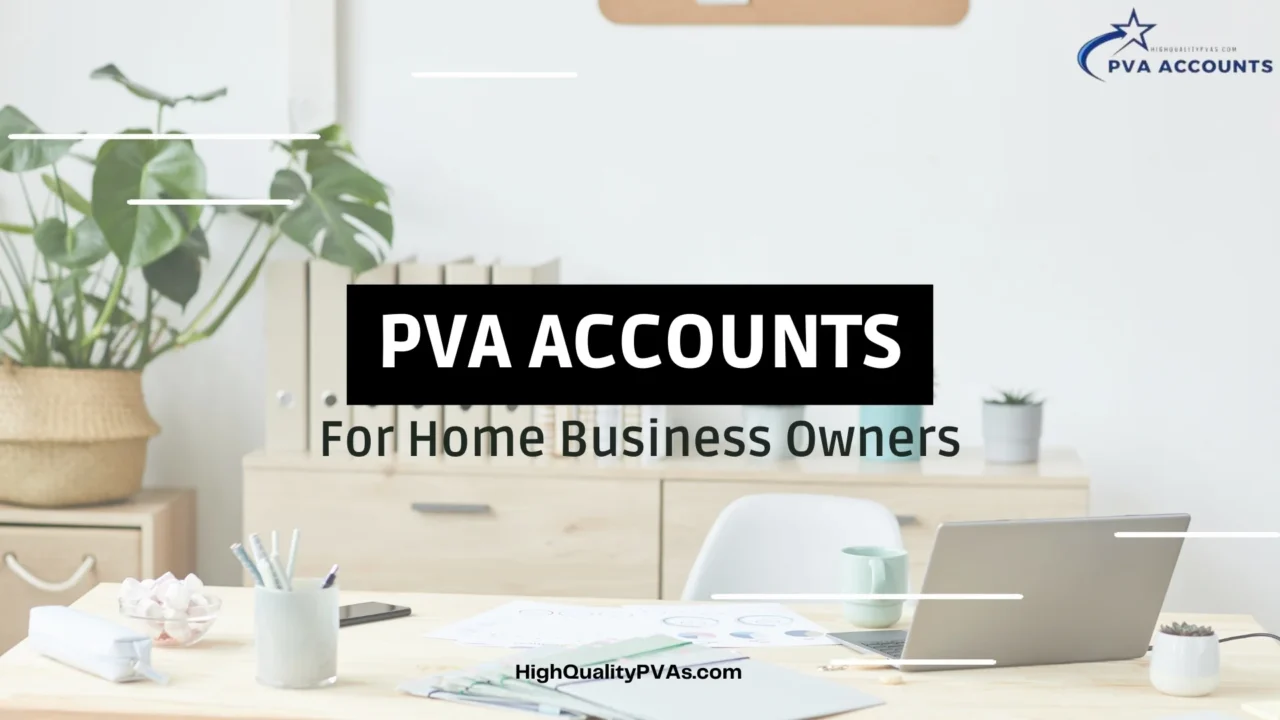 PVA Accounts Benefits Home Business Owners