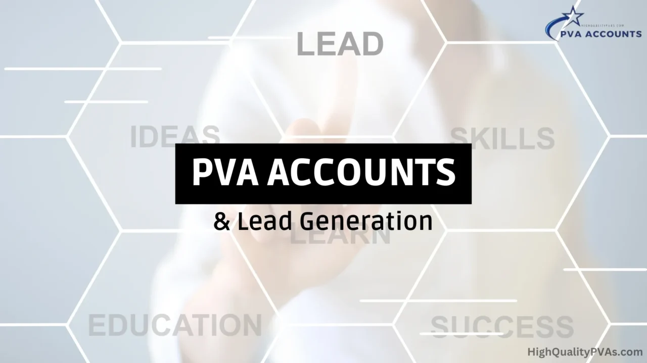 PVA Accounts Lead Generation