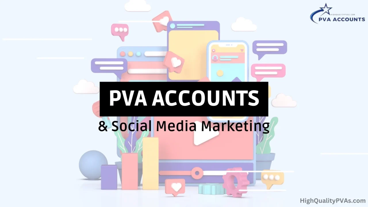 PVA Accounts Social Media Marketing