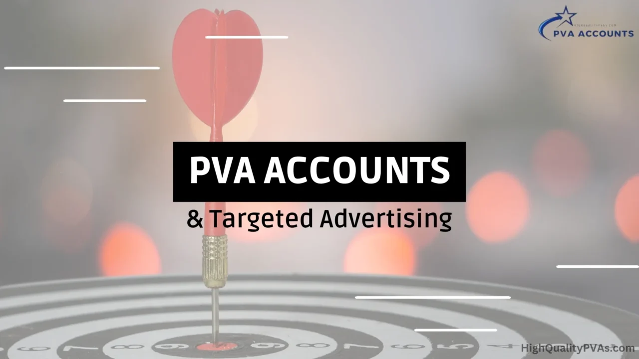 PVA Accounts Targeted Advertising