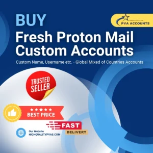 Buy Fresh Proton Mail Custom Accounts (Global Regions)