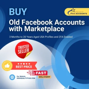Buy Old Facebook Accounts with Marketplace Enabled